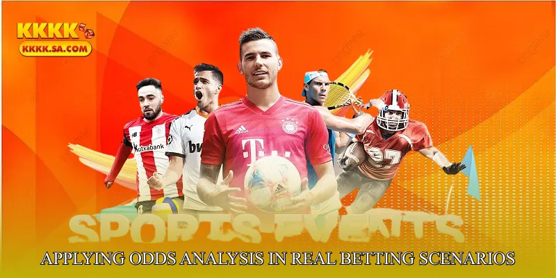 Applying Odds Analysis in Real Betting Scenarios